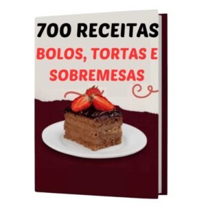 700 Receitas Bolos, Tortas e Sobremesas