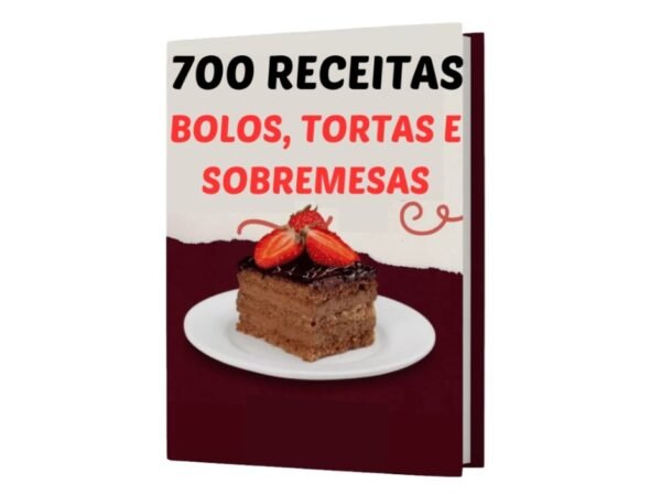 700 Receitas Bolos, Tortas e Sobremesas