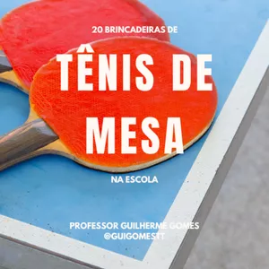 20 Brincadeiras de Tênis de Mesa na Escola